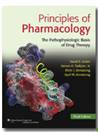 Principles of Pharmacology: The Pathophysiologic Basis of Drug Therapy, Third Edition